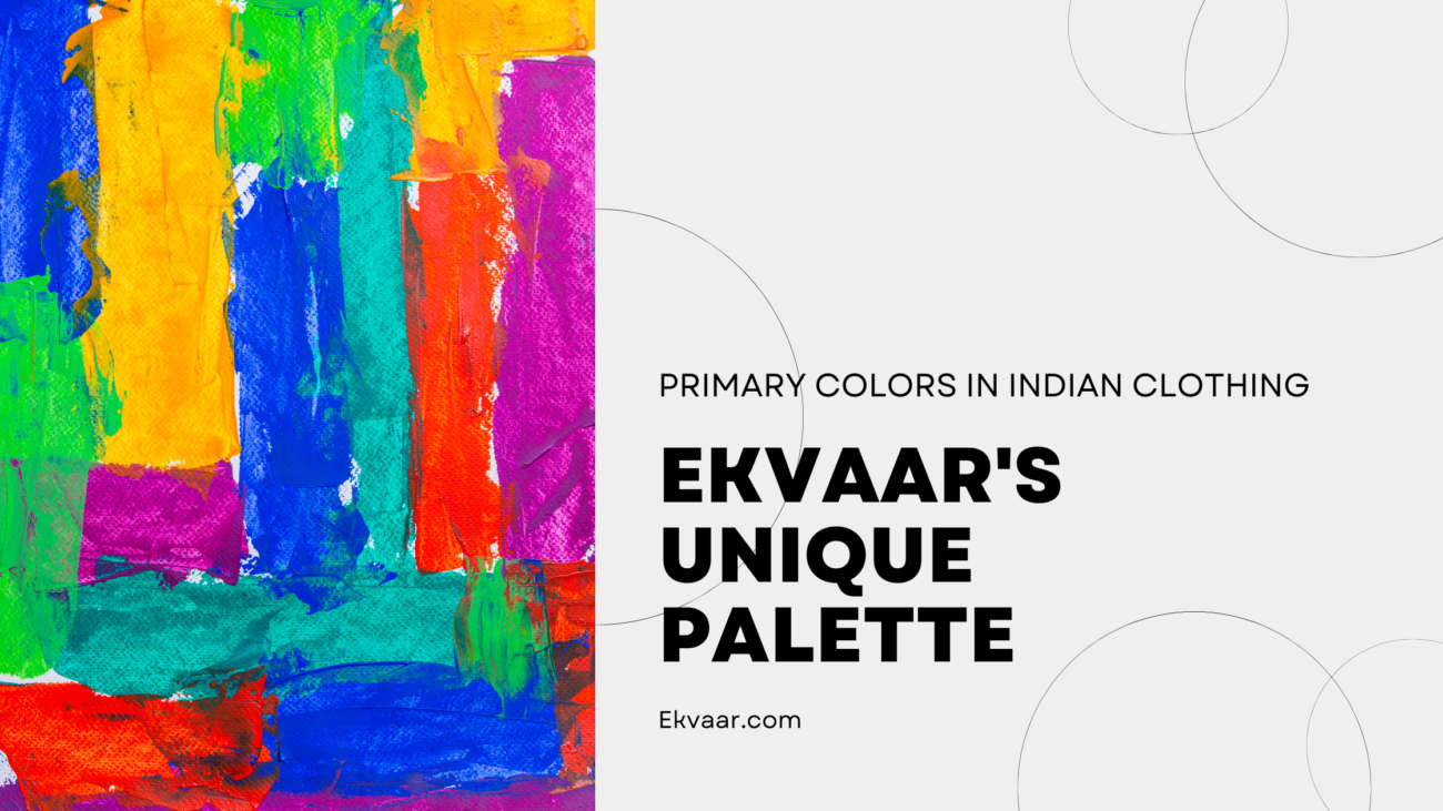 Primary Colors in Indian Clothing
