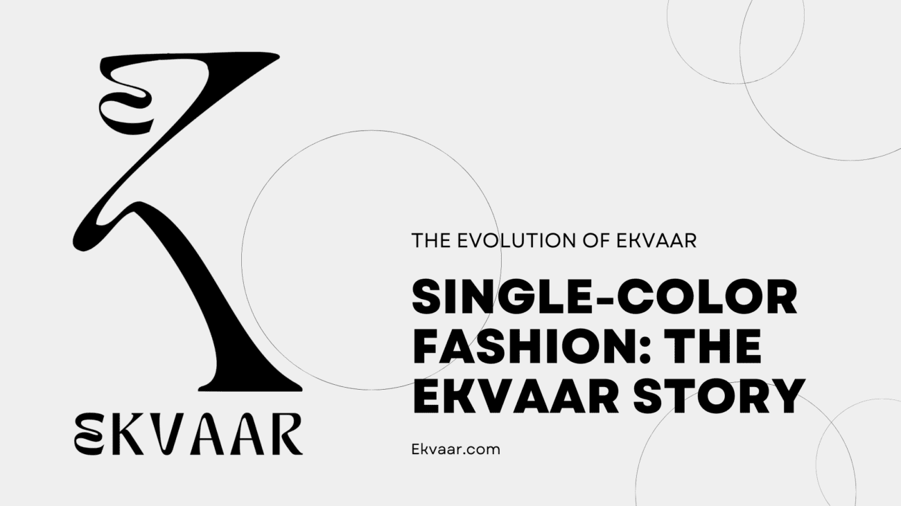 Ekvaar: A Revolution in Single-Color Fashion